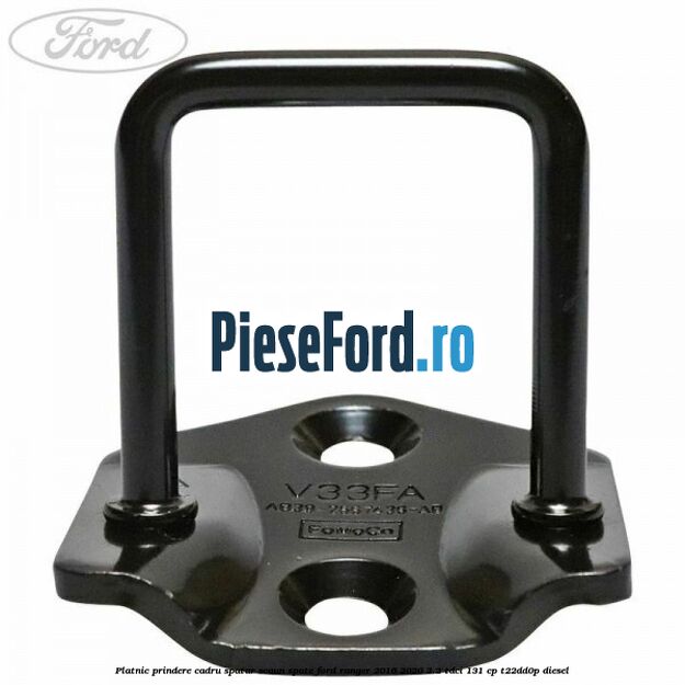 Platnic prindere cadru spatar scaun spate Ford Ranger 2016-2020 2.2 TDCi 131 cp T22DD0P diesel