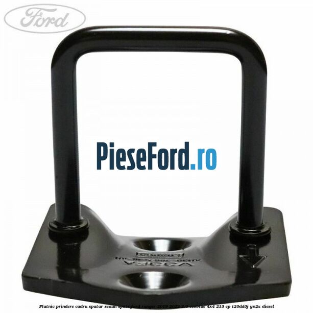 Platnic prindere cadru spatar scaun spate Ford Ranger 2019-2022 2.0 EcoBlue 4x4 213 cp T20DD0J, YN2X diesel