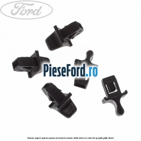 Platnic suport pahare panou bord Ford Transit 2006-2014 2.2 TDCi 85 cp P8FA, P8FB diesel