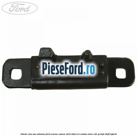 Platnic tata usa culisanta Ford Tourneo Custom 2019-2023 2.0 EcoBlue mHEV 130 cp BKFC, BKFD Hybrid