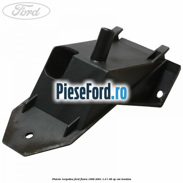 Platnic torpedou Ford Fiesta 1996-2001 1.0 i 65 cp C4E benzina
