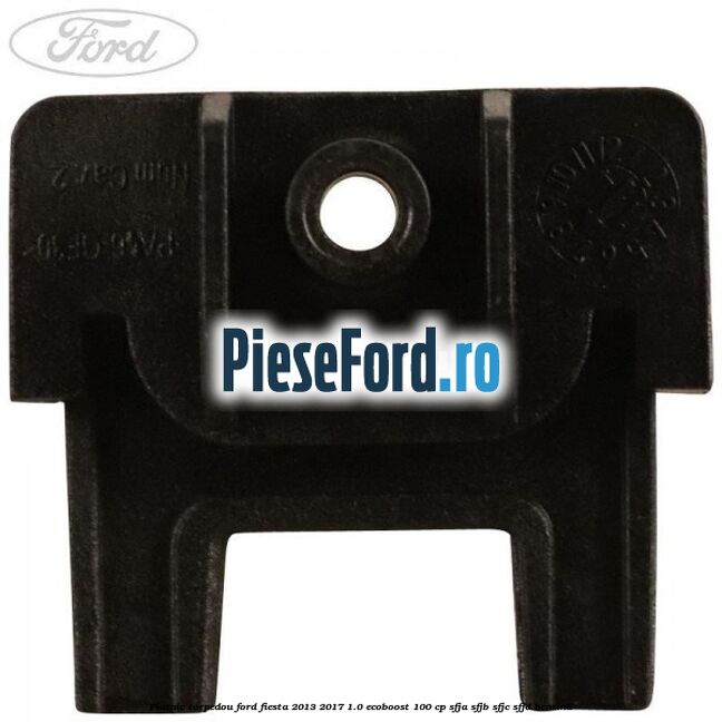 Platnic torpedou Ford Fiesta 2013-2017 1.0 EcoBoost 100 cp SFJA, SFJB, SFJC, SFJD benzina