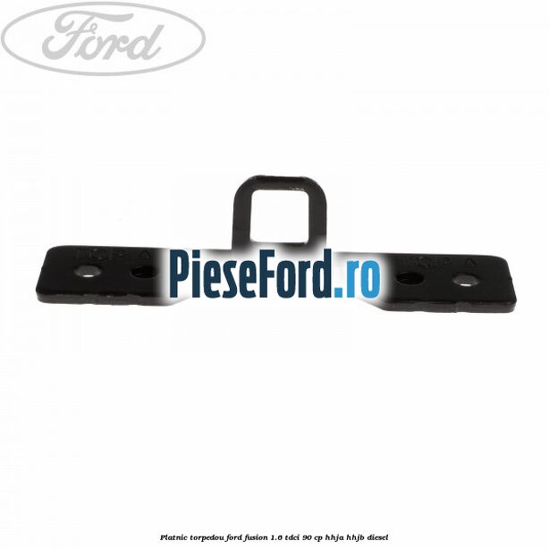 Platnic torpedou Ford Fusion 1.6 TDCi 90 cp HHJA, HHJB diesel