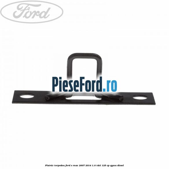 Platnic torpedou Ford S-Max 2007-2014 1.8 TDCi 125 cp QYWA diesel