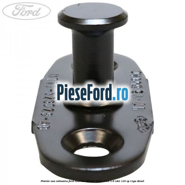 Platnic usa culisanta Ford Tourneo Connect 2013-2018 1.6 TDCi 115 cp Platnic usa culisanta Ford Tourneo Connect 2013-2018 1.6 TDCi 115 cp T1GA diesel