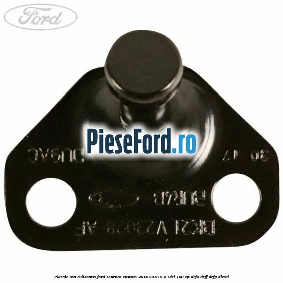 Platnic usa culisanta Ford Tourneo Custom 2014-2018 2.2 TDCi 100 cp DRF4, DRFF, DRFG diesel