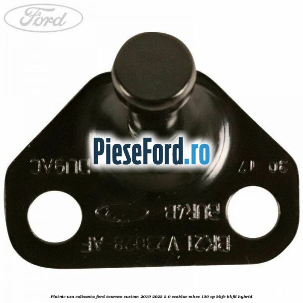 Platnic usa culisanta Ford Tourneo Custom 2019-2023 2.0 EcoBlue mHEV 130 cp BKFC, BKFD Hybrid