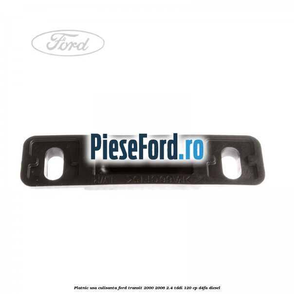 Platnic usa culisanta Ford Transit 2000-2006 2.4 TDdi 120 cp D4FA diesel