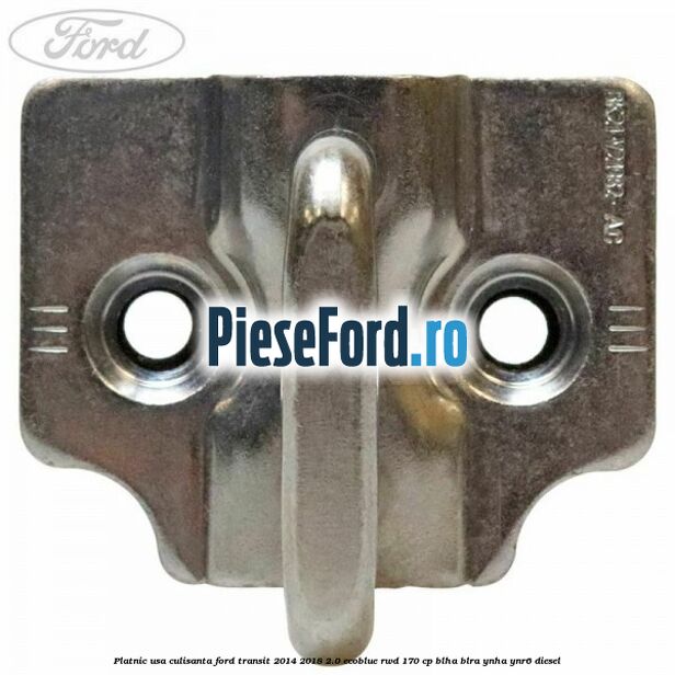 Platnic usa culisanta Ford Transit 2014-2018 2.0 EcoBlue RWD 170 cp BLHA, BLRA, YNHA, YNR6 diesel