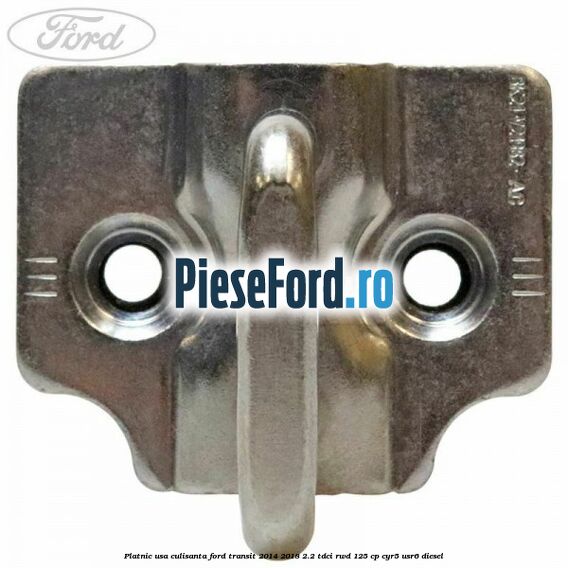 Platnic usa culisanta Ford Transit 2014-2018 2.2 TDCi RWD 125 cp CYR5, USR6 diesel