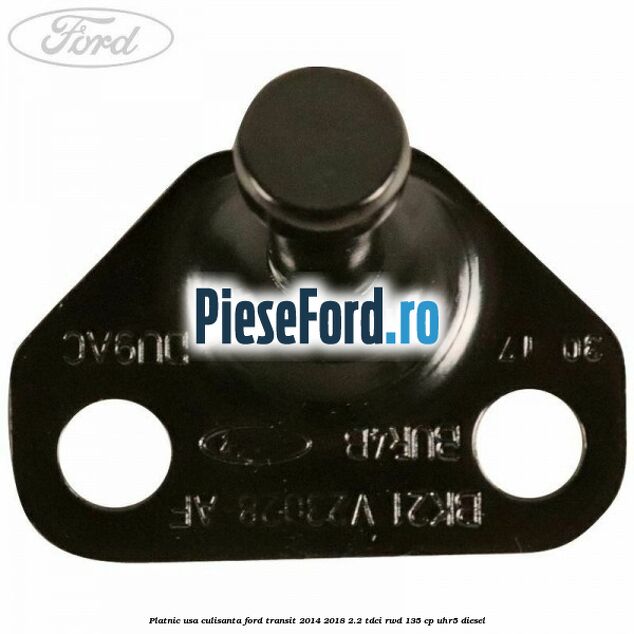 Platnic usa culisanta Ford Transit 2014-2018 2.2 TDCi RWD 135 cp Platnic usa culisanta Ford Transit 2014-2018 2.2 TDCi RWD 135 cp UHR5 diesel