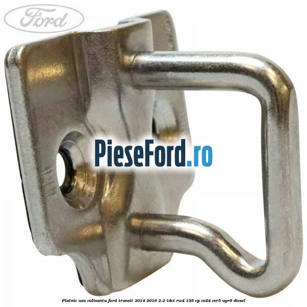 Platnic usa culisanta Ford Transit 2014-2018 2.2 TDCi RWD 155 cp Platnic usa culisanta Ford Transit 2014-2018 2.2 TDCi RWD 155 cp CV24, CVR5, UYR6 diesel