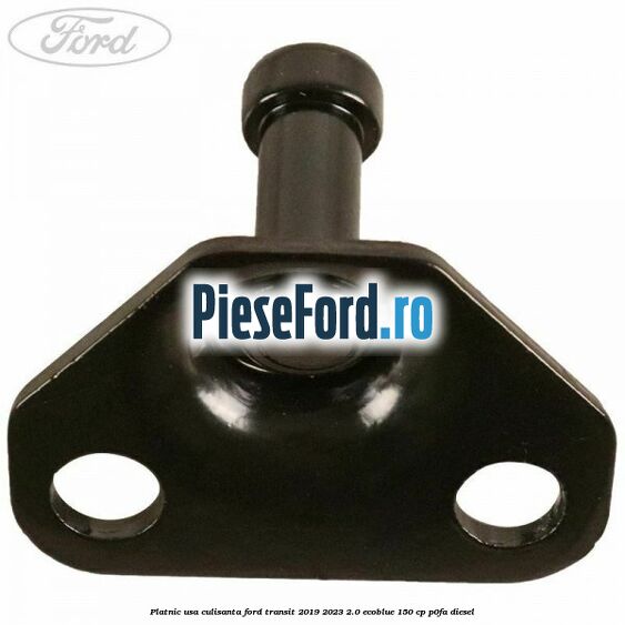 Platnic usa culisanta Ford Transit 2019-2023 2.0 EcoBlue 150 cp P0FA diesel
