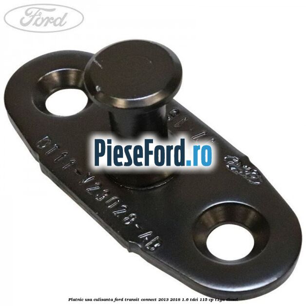 Platnic usa culisanta Ford Transit Connect 2013-2018 1.6 TDCi 115 cp T1GA diesel