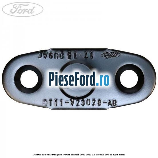 Platnic usa culisanta Ford Transit Connect 2019-2023 1.5 EcoBlue 100 cp Z2GA diesel
