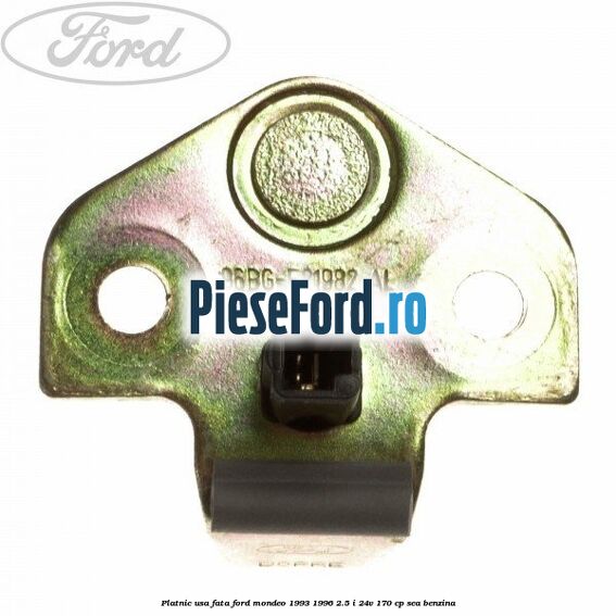 Platnic usa fata Ford Mondeo 1993-1996 2.5 i 24V 170 cp SEA benzina