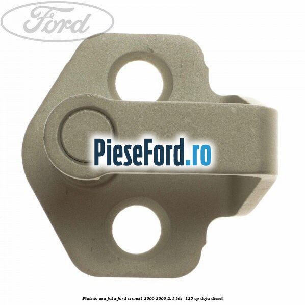 Platnic usa fata Ford Transit 2000-2006 2.4 TDE  125 cp