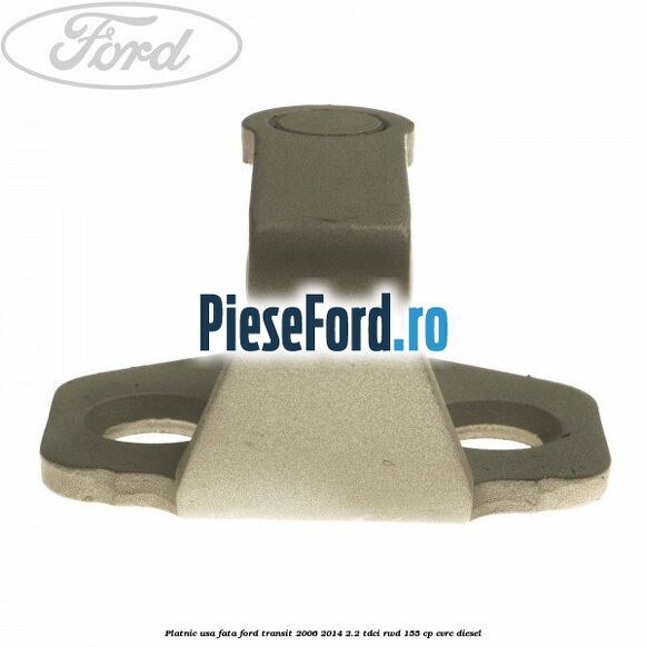 Platnic usa fata Ford Transit 2006-2014 2.2 TDCi RWD 155 cp CVRC diesel