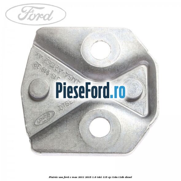 Platnic usa Ford C-Max 2011-2015 1.6 TDCi 115 cp T1DA, T1DB diesel