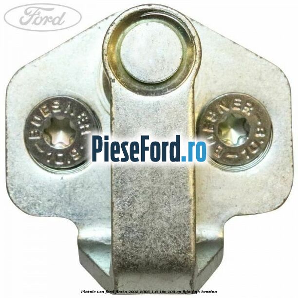 Platnic usa Ford Fiesta 2002-2005 1.6 16V 100 cp FYJA, FYJB benzina