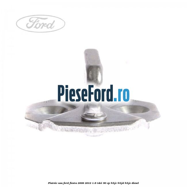 Platnic usa Ford Fiesta 2008-2012 1.6 TDCi 90 cp HHJC, HHJD, HHJE diesel