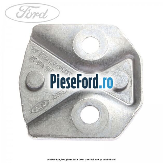 Platnic usa Ford Focus 2011-2014 2.0 TDCi 136 cp UKDB diesel