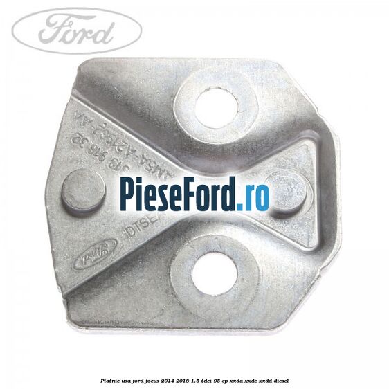 Platnic usa Ford Focus 2014-2018 1.5 TDCi 95 cp XXDA, XXDC, XXDD diesel