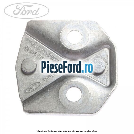 Platnic usa Ford Kuga 2013-2016 2.0 TDCi 4x4 140 cp UFMA diesel
