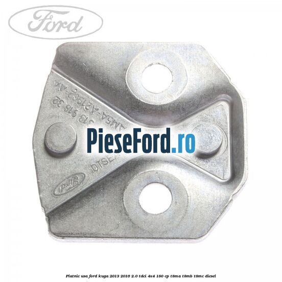 Platnic usa Ford Kuga 2013-2016 2.0 TDCi 4x4 180 cp T8MA, T8MB, T8MC diesel