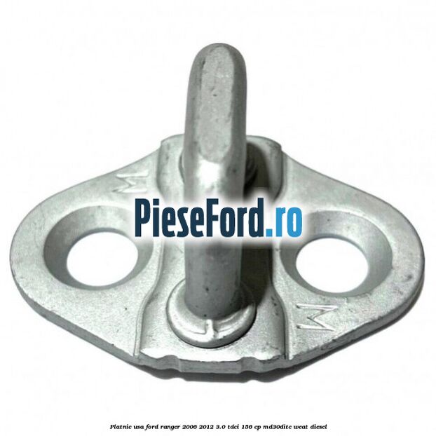 Platnic usa Ford Ranger 2006-2012 3.0 TDCi 156 cp MD30DITC, WEAT diesel