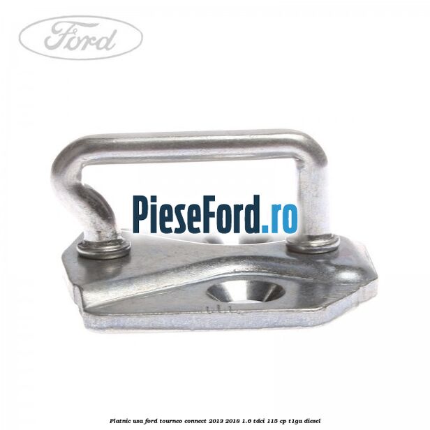 Platnic usa Ford Tourneo Connect 2013-2018 1.6 TDCi 115 cp T1GA diesel