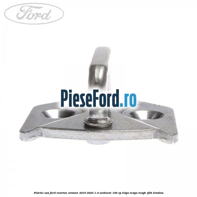 Platnic usa Ford Tourneo Connect 2019-2023 1.0 EcoBoost 100 cp B3GA, M2GA, M2GB, SFCB benzina