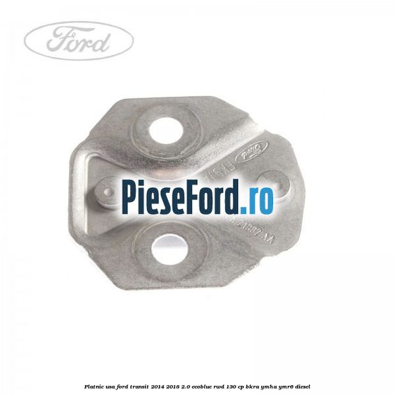 Platnic usa Ford Transit 2014-2018 2.0 EcoBlue RWD 130 cp BKRA, YMHA, YMR6 diesel