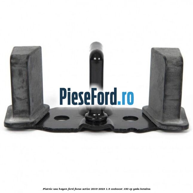 Platnic usa hayon Ford Focus Active 2019-2023 1.5 EcoBoost 150 cp YZDA benzina