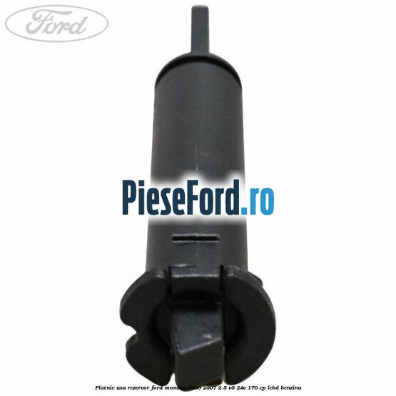 Platnic usa rezervor Ford Mondeo 2000-2007 2.5 V6 24V 170 cp Platnic usa rezervor Ford Mondeo 2000-2007 2.5 V6 24V 170 cp LCBD benzina