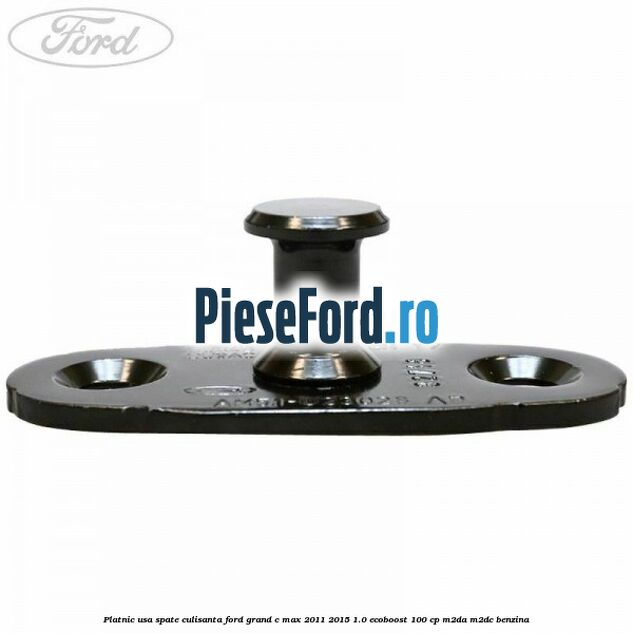 Platnic usa spate culisanta Ford Grand C-Max 2011-2015 1.0 EcoBoost 100 cp M2DA, M2DC benzina