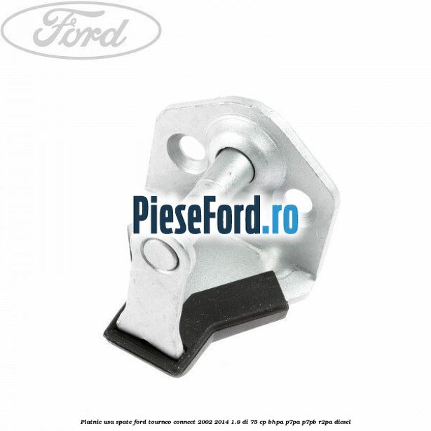 Platnic usa spate Ford Tourneo Connect 2002-2014 1.8 Di 75 cp BHPA, P7PA, P7PB, R2PA diesel