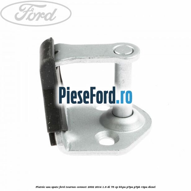 Platnic usa spate Ford Tourneo Connect 2002-2014 1.8 Di 75 cp BHPA, P7PA, P7PB, R2PA diesel