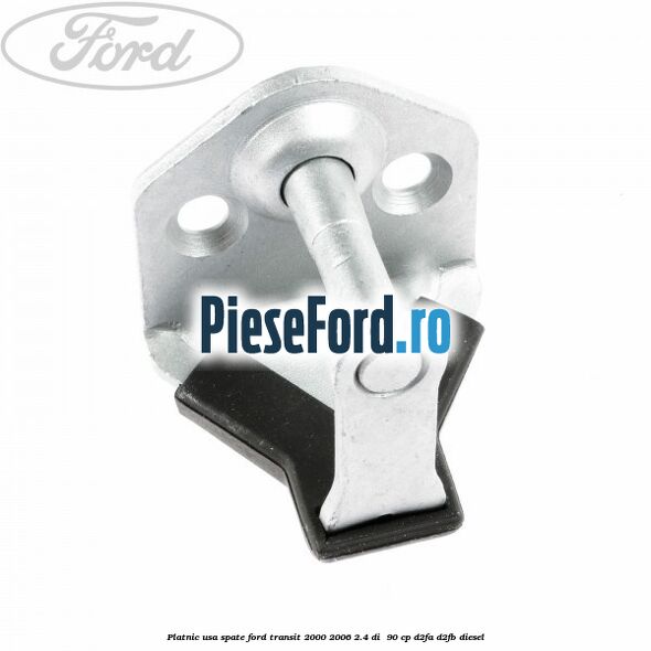 Platnic usa spate Ford Transit 2000-2006 2.4 DI  90 cp D2FA, D2FB diesel
