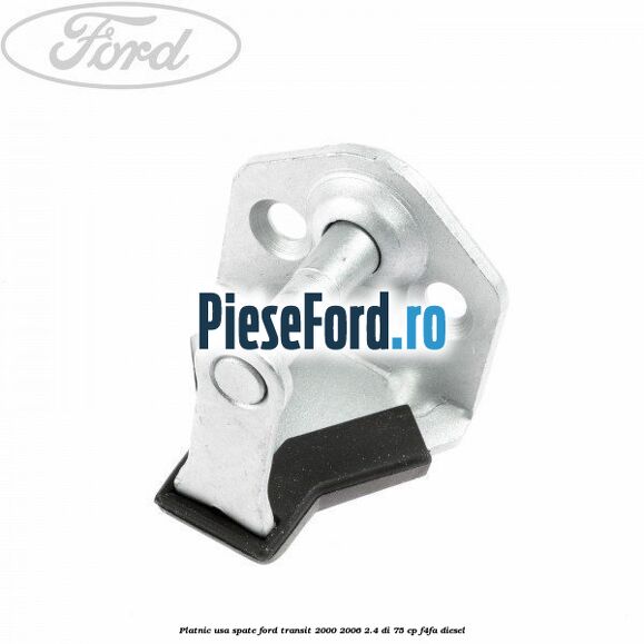 Platnic usa spate Ford Transit 2000-2006 2.4 DI 75 cp F4FA diesel