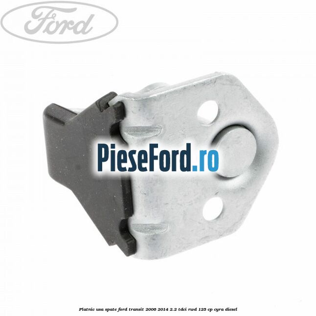 Platnic usa spate Ford Transit 2006-2014 2.2 TDCi RWD 125 cp CYRA diesel