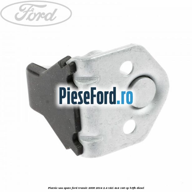 Platnic usa spate Ford Transit 2006-2014 2.4 TDCi 4x4 140 cp H9FB diesel