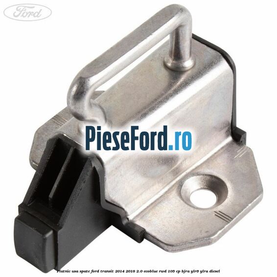 Platnic usa spate Ford Transit 2014-2018 2.0 EcoBlue RWD 105 cp BJRA, YLR6, YLRA diesel