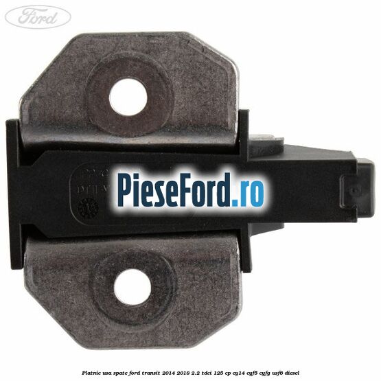Platnic usa spate Ford Transit 2014-2018 2.2 TDCi 125 cp CY14, CYF5, CYFG, USF6 diesel