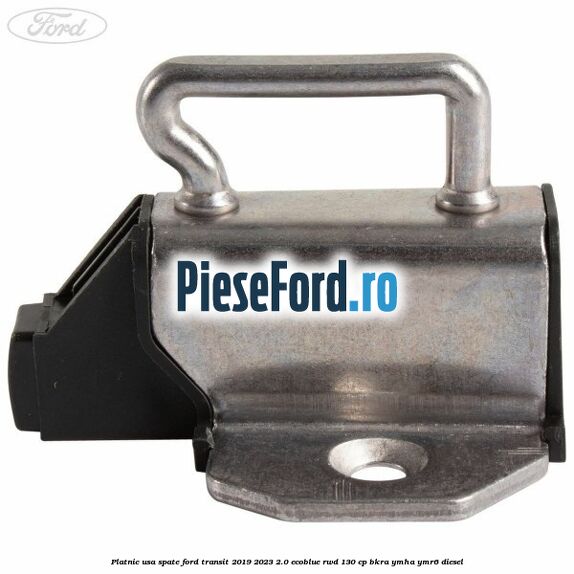 Platnic usa spate Ford Transit 2019-2023 2.0 EcoBlue RWD 130 cp BKRA, YMHA, YMR6 diesel