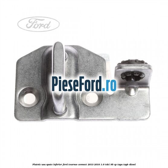 Platnic usa spate inferior Ford Tourneo Connect 2013-2018 1.6 TDCi 95 cp TZGA, TZGB diesel