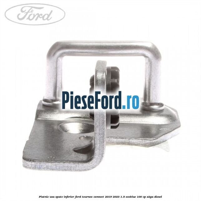 Platnic usa spate inferior Ford Tourneo Connect 2019-2023 1.5 EcoBlue 100 cp Z2GA diesel