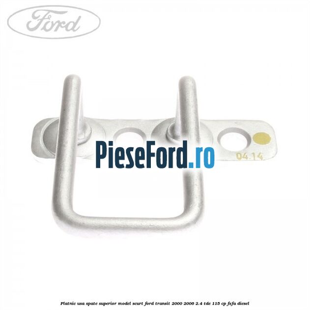 Platnic usa spate superior model scurt Ford Transit 2000-2006 2.4 TDE 115 cp FXFA diesel