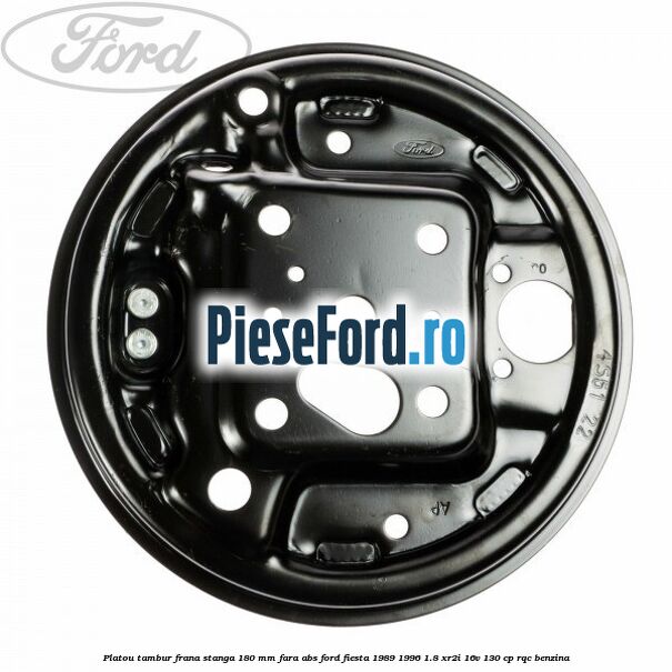 Platou tambur frana stanga 180 mm fara ABS Ford Fiesta 1989-1996 1.8 XR2i 16V 130 cp Platou tambur frana stanga 180 mm fara ABS Ford Fiesta 1989-1996 1.8 XR2i 16V 130 cp RQC benzina
