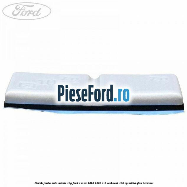 Plumb janta auto-adeziv, 10G Ford C-Max 2016-2020 1.0 EcoBoost 100 cp Plumb janta auto-adeziv, 10G Ford C-Max 2016-2020 1.0 EcoBoost 100 cp M2DA, SFDA benzina
